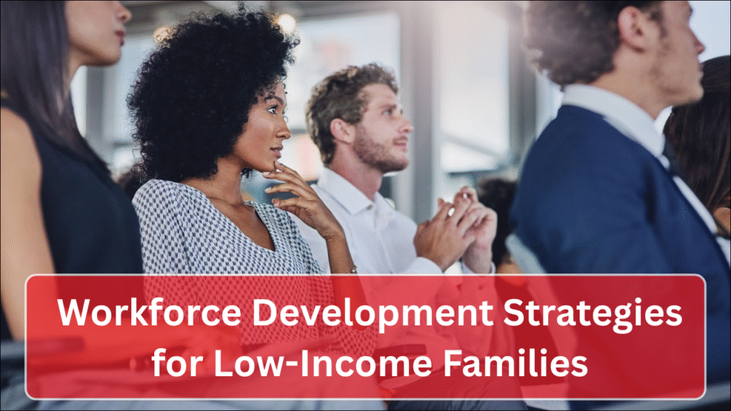 Workforce Development Strategies for Low-Income Families