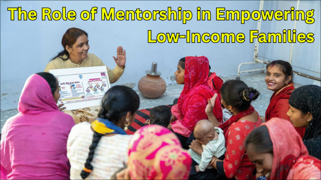 The Role of Mentorship in Empowering Low-Income Families