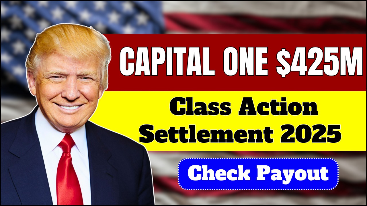 Capital One $425M Class Action Settlement 2025 – Claim Your Payment Now
