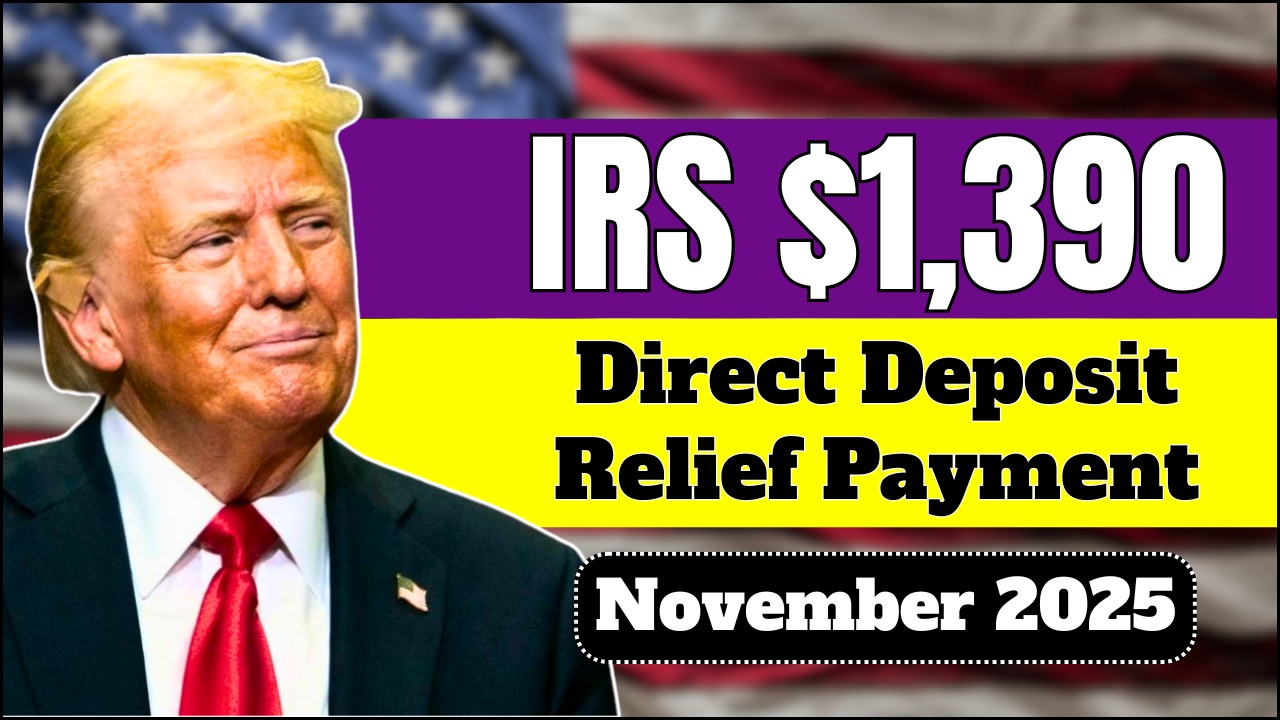 IRS $1,390 Direct Deposit For Everyone – Check Your November Payment Date