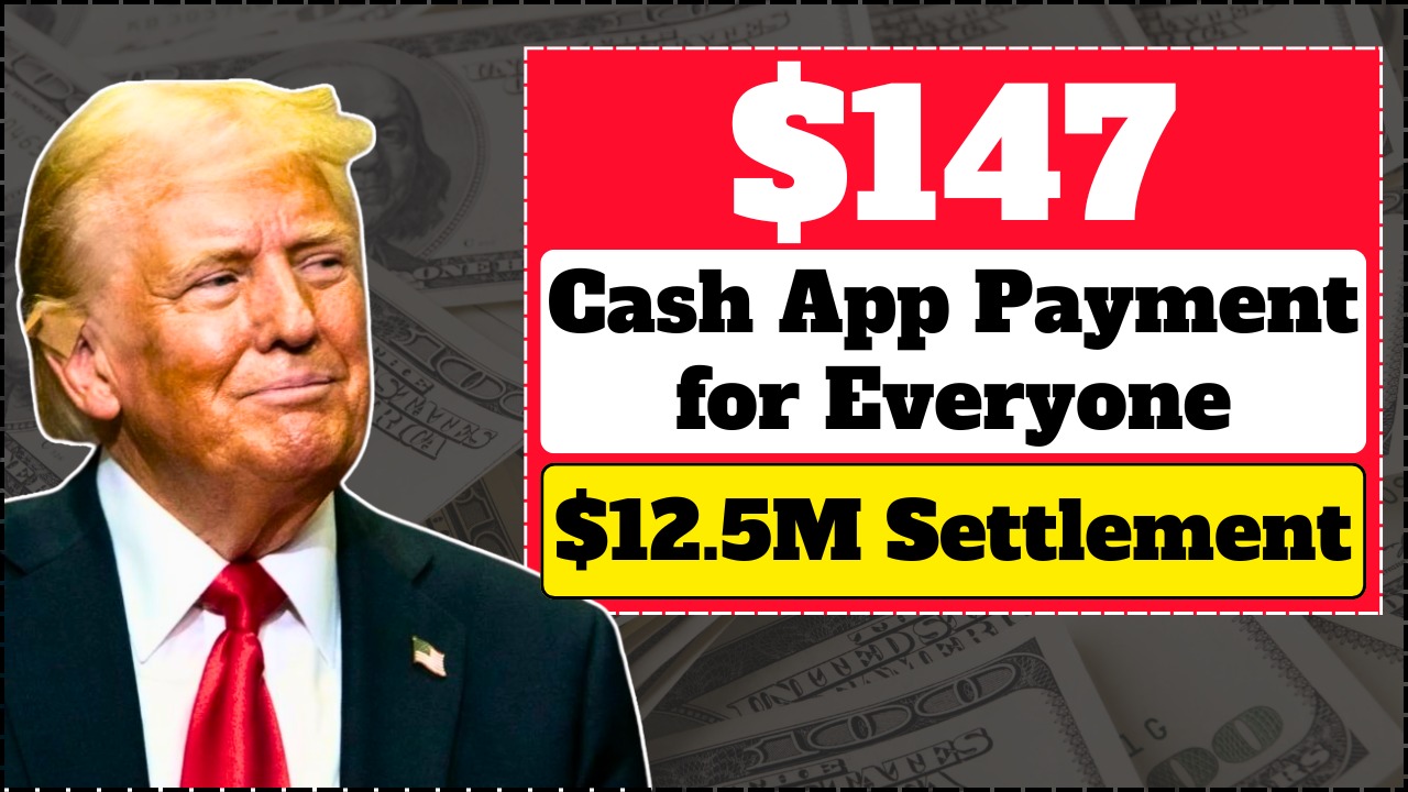 $147 Payment for Everyone: Cash App Settles $12.5M Class Action