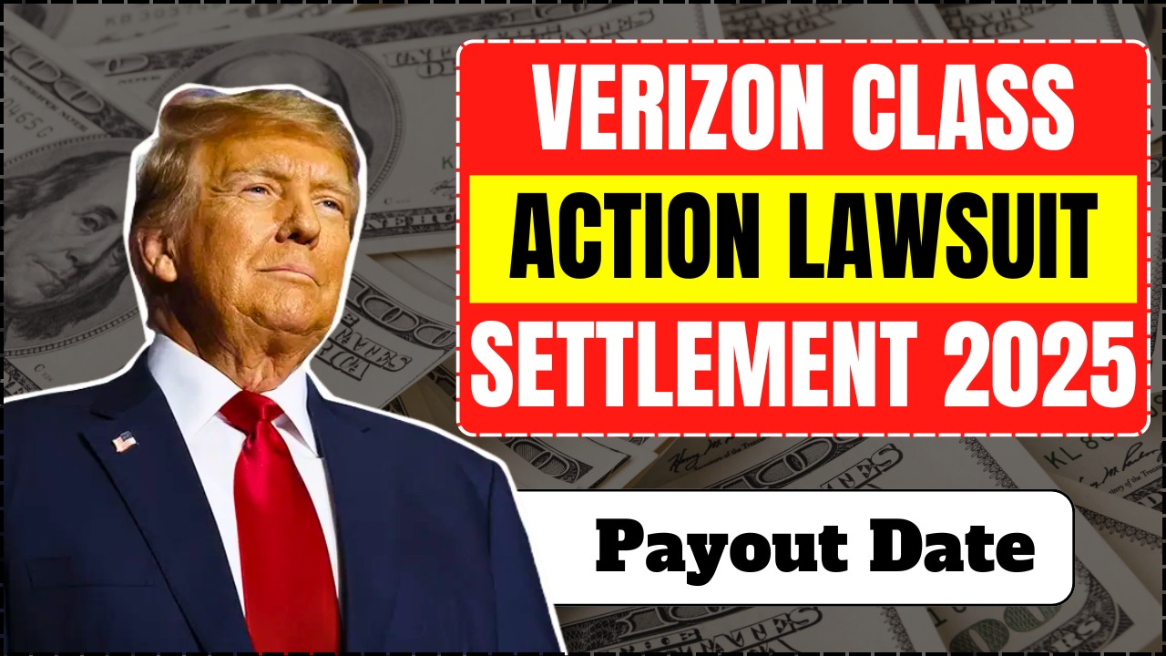 Verizon Class Action Settlement 2025: How to Claim Your Payment